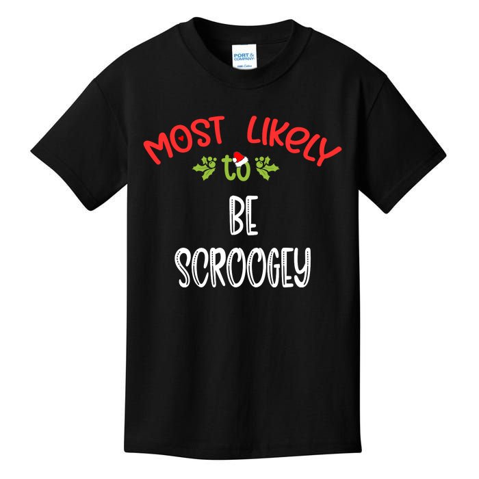 Most Likely To Christmas Be Scroogey Family Group Kids T-Shirt