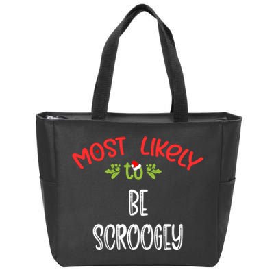 Most Likely To Christmas Be Scroogey Family Group Zip Tote Bag