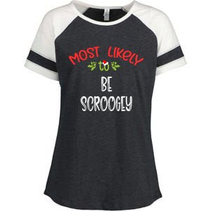 Most Likely To Christmas Be Scroogey Family Group Enza Ladies Jersey Colorblock Tee