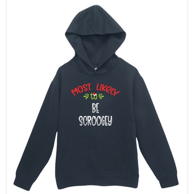 Most Likely To Christmas Be Scroogey Family Group Urban Pullover Hoodie