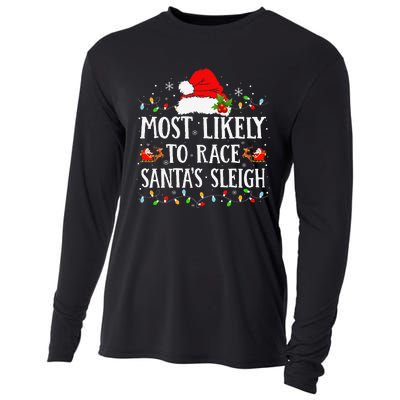 Most Likely To Race SantaS Sleigh Christmas Family Matching Gift Cooling Performance Long Sleeve Crew