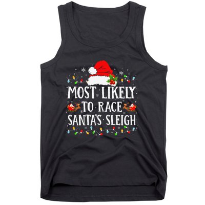 Most Likely To Race SantaS Sleigh Christmas Family Matching Gift Tank Top