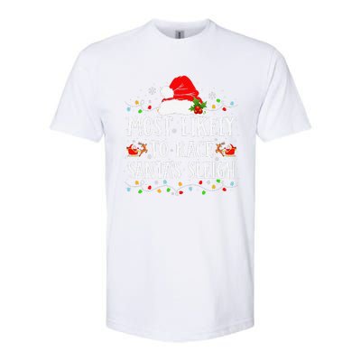 Most Likely To Race SantaS Sleigh Christmas Family Matching Gift Softstyle CVC T-Shirt