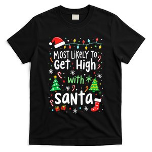 Most Likely To Get High With Santa Christmas Xmas Humor T-Shirt