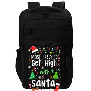 Most Likely To Get High With Santa Christmas Xmas Humor Impact Tech Backpack