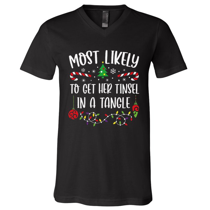 Most Likely To Get Her Tinsel In A Tangle Funny Christmas Family Matching Cute V-Neck T-Shirt