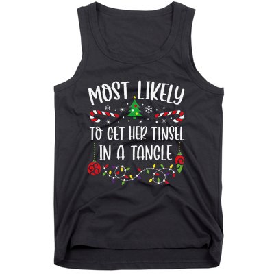 Most Likely To Get Her Tinsel In A Tangle Funny Christmas Family Matching Cute Tank Top