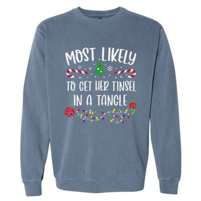 Most Likely To Get Her Tinsel In A Tangle Funny Christmas Family Matching Cute Garment-Dyed Sweatshirt