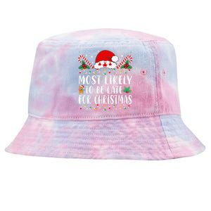 Most Likely To Be Late For Christmas Funny Family Christmas Tie-Dyed Bucket Hat