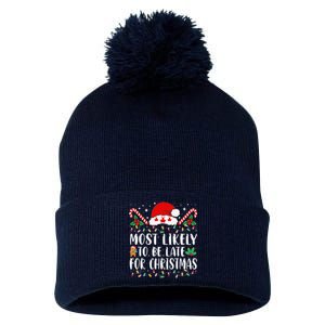 Most Likely To Be Late For Christmas Funny Family Christmas Pom Pom 12in Knit Beanie