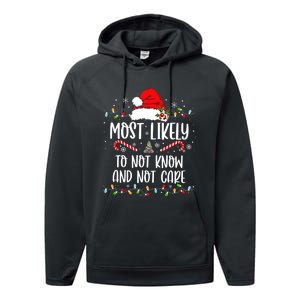 Most Likely To Not Know And Not Care Christmas Xmas Holiday Performance Fleece Hoodie