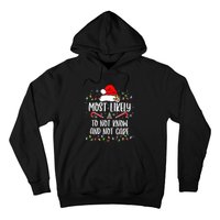 Most Likely To Not Know And Not Care Christmas Xmas Holiday Hoodie