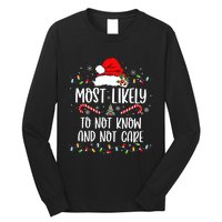 Most Likely To Not Know And Not Care Christmas Xmas Holiday Long Sleeve Shirt