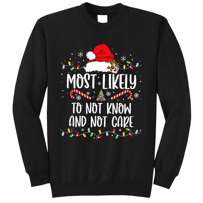 Most Likely To Not Know And Not Care Christmas Xmas Holiday Sweatshirt