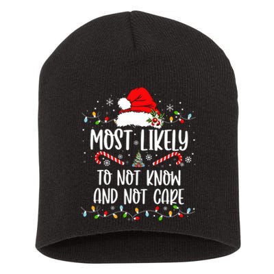 Most Likely To Not Know And Not Care Christmas Xmas Holiday Short Acrylic Beanie