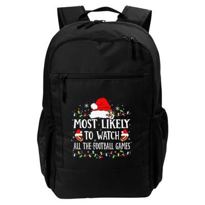 Most Likely To Watch All The Football Games Christmas Family Gift Daily Commute Backpack