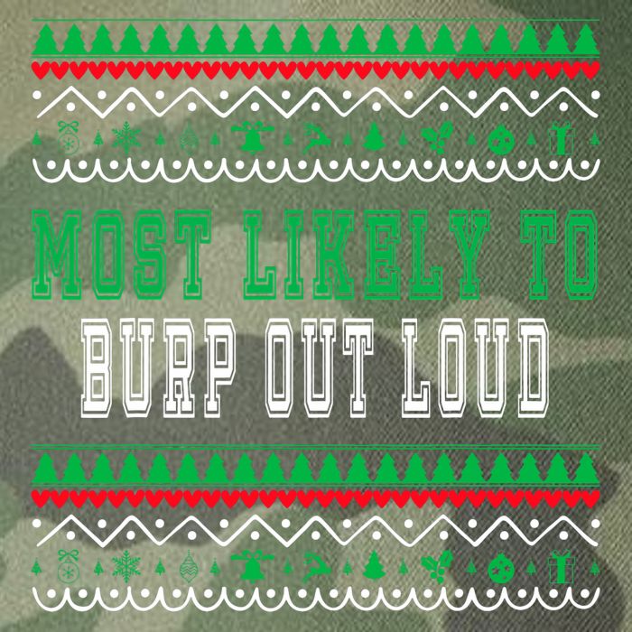 Most Likely To Burp Out Loud Humorous Ugly Xmas Design Legacy Tie Dye Trucker Hat