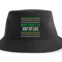 Most Likely To Burp Out Loud Humorous Ugly Xmas Design Sustainable Bucket Hat