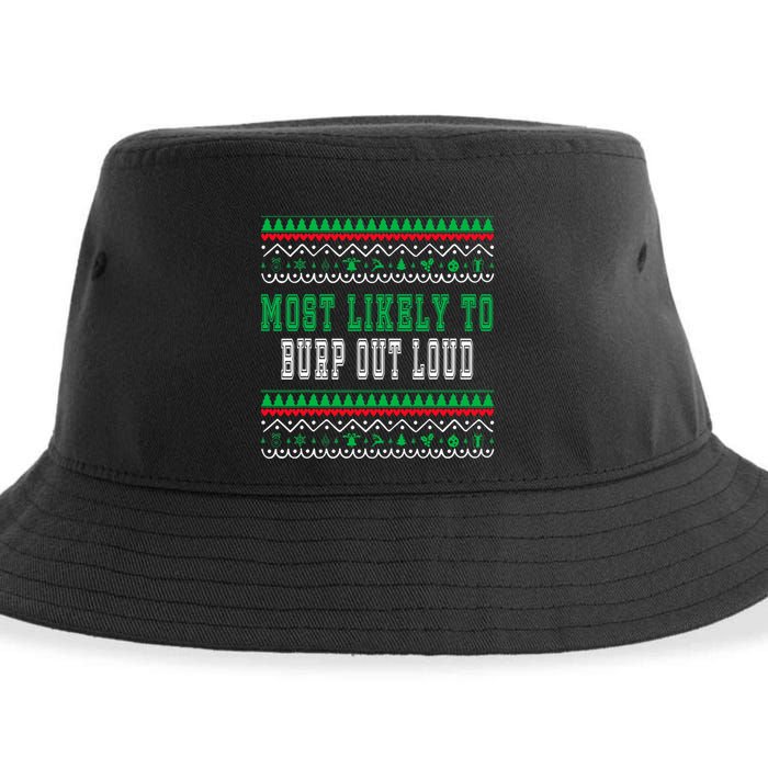 Most Likely To Burp Out Loud Humorous Ugly Xmas Design Sustainable Bucket Hat