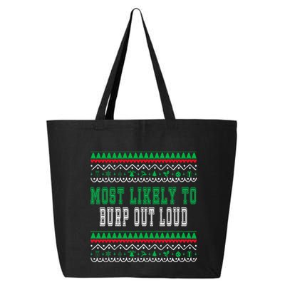 Most Likely To Burp Out Loud Humorous Ugly Xmas Design 25L Jumbo Tote