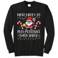 Most Likely To Play Pickleball With Santa Christmas Funny Tall Sweatshirt