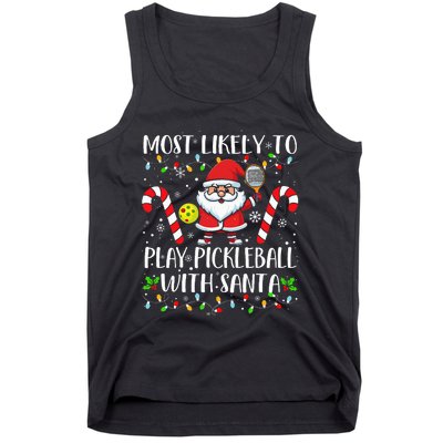 Most Likely To Play Pickleball With Santa Christmas Funny Tank Top