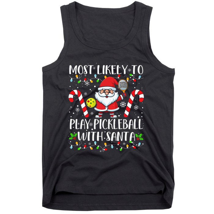 Most Likely To Play Pickleball With Santa Christmas Funny Tank Top