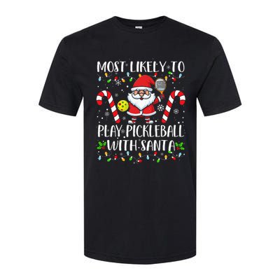 Most Likely To Play Pickleball With Santa Christmas Funny Softstyle CVC T-Shirt