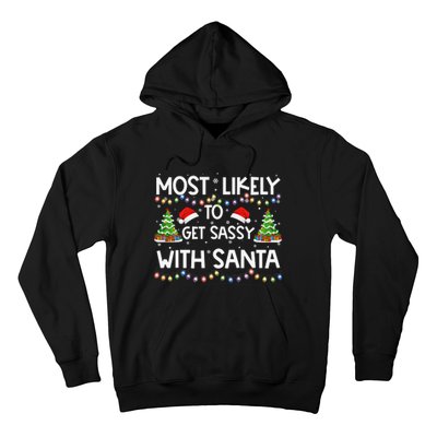 Most Likely To Get Sassy With Santa Funny Family Christmas Hoodie