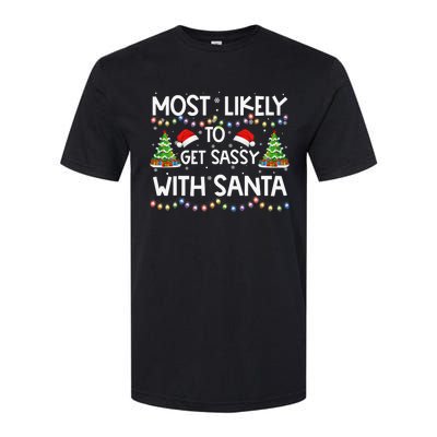 Most Likely To Get Sassy With Santa Funny Family Christmas Softstyle® CVC T-Shirt