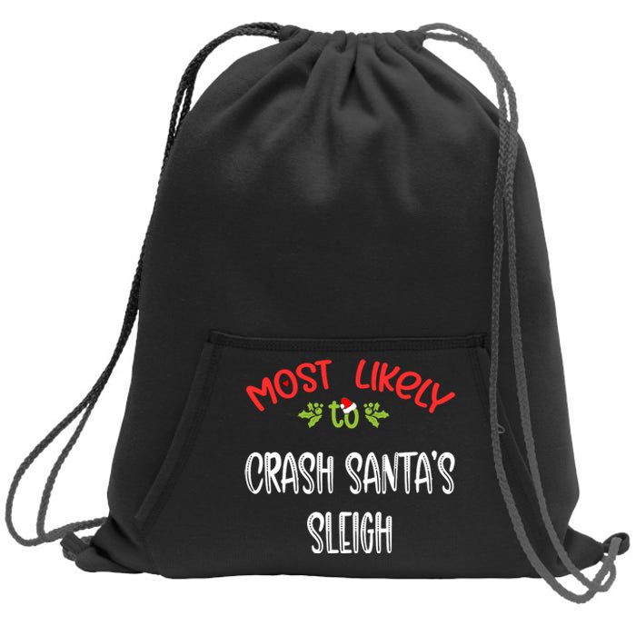 Most Likely To Christmas Crash Santa’s Sleigh Family Group Sweatshirt Cinch Pack Bag