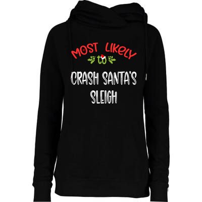 Most Likely To Christmas Crash Santa’s Sleigh Family Group Womens Funnel Neck Pullover Hood