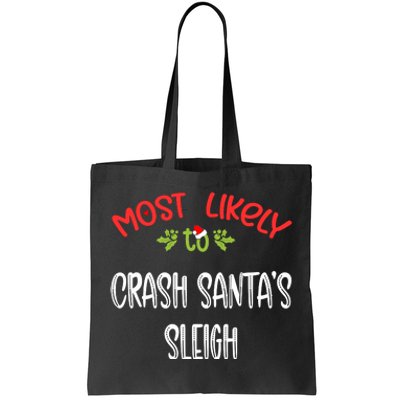 Most Likely To Christmas Crash Santa’s Sleigh Family Group Tote Bag