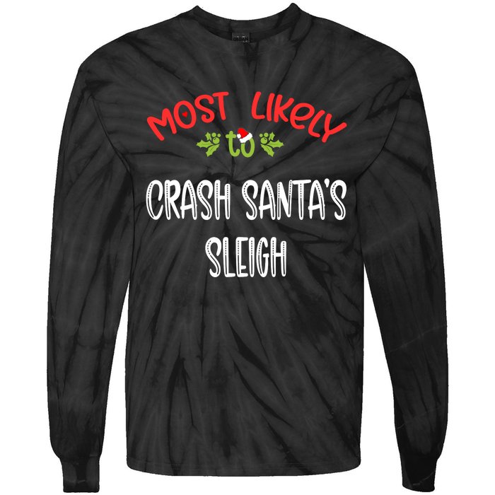 Most Likely To Christmas Crash Santa’s Sleigh Family Group Tie-Dye Long Sleeve Shirt