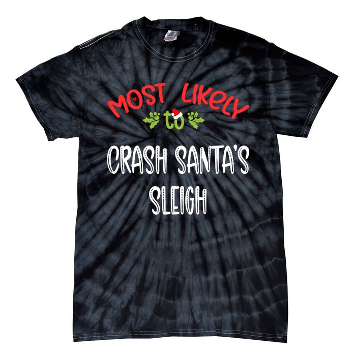 Most Likely To Christmas Crash Santa’s Sleigh Family Group Tie-Dye T-Shirt