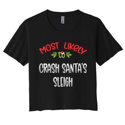 Most Likely To Christmas Crash Santa’s Sleigh Family Group Women's Crop Top Tee