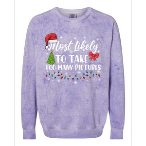 Most Likely To Take Too Y Pictures Funny Christmas Pajama Cute Gift Colorblast Crewneck Sweatshirt