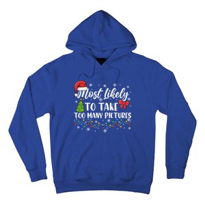 Most Likely To Take Too Y Pictures Funny Christmas Pajama Cute Gift Hoodie