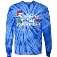 Most Likely To Take Too Y Pictures Funny Christmas Pajama Cute Gift Tie-Dye Long Sleeve Shirt