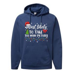 Most Likely To Take Too Y Pictures Funny Christmas Pajama Cute Gift Performance Fleece Hoodie