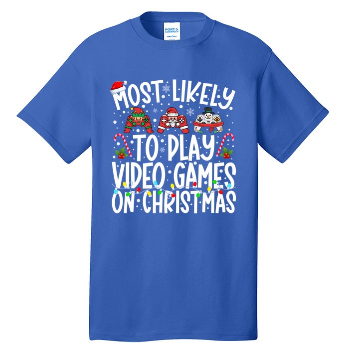 Most Likely To Play Video Games On Christmas Gaming Gamer Gift Tall T-Shirt