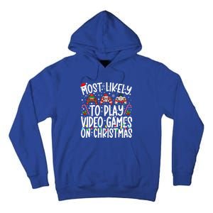 Most Likely To Play Video Games On Christmas Gaming Gamer Gift Tall Hoodie