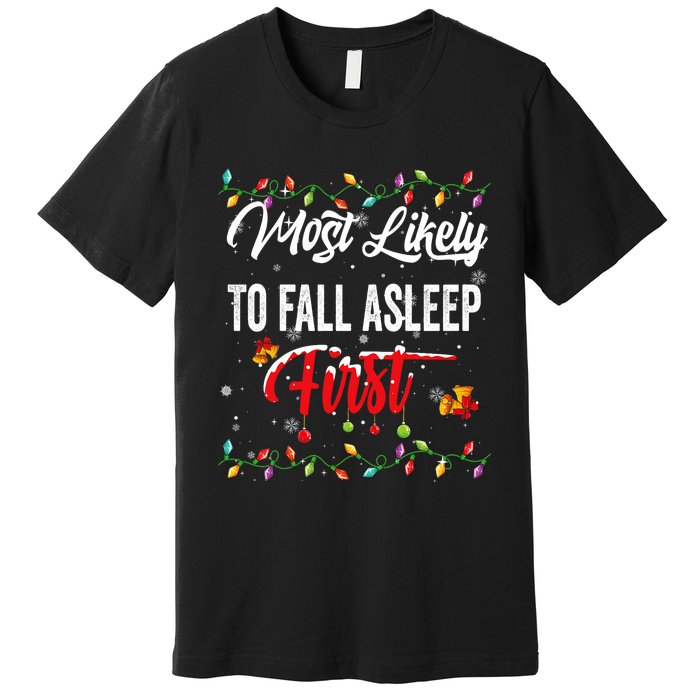 Most Likely To Fall Asleep First Family Matching Pjs Xmas Premium T-Shirt