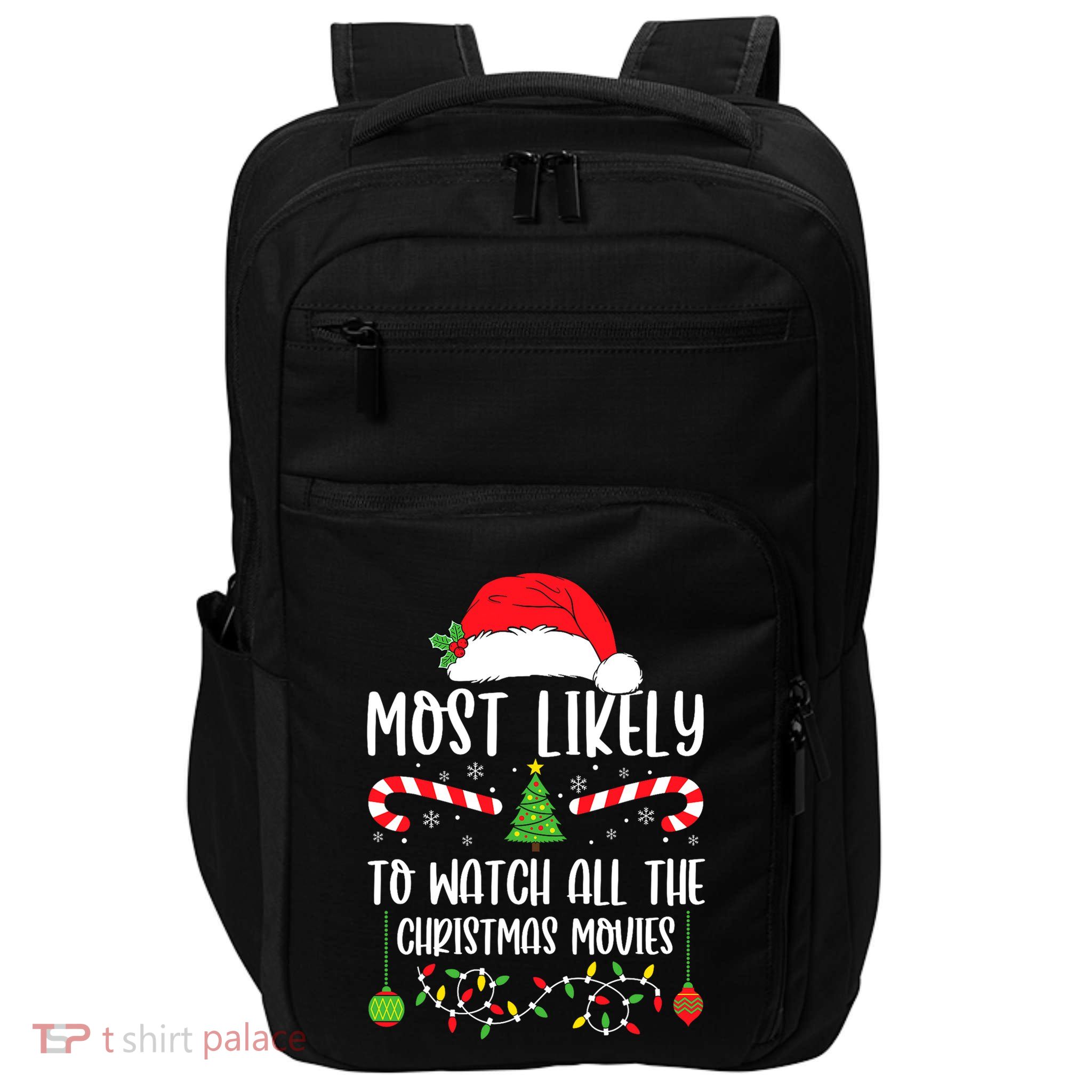 Most Likely To Watch All The Christmas Movies Xmas Matching Impact Tech Backpack