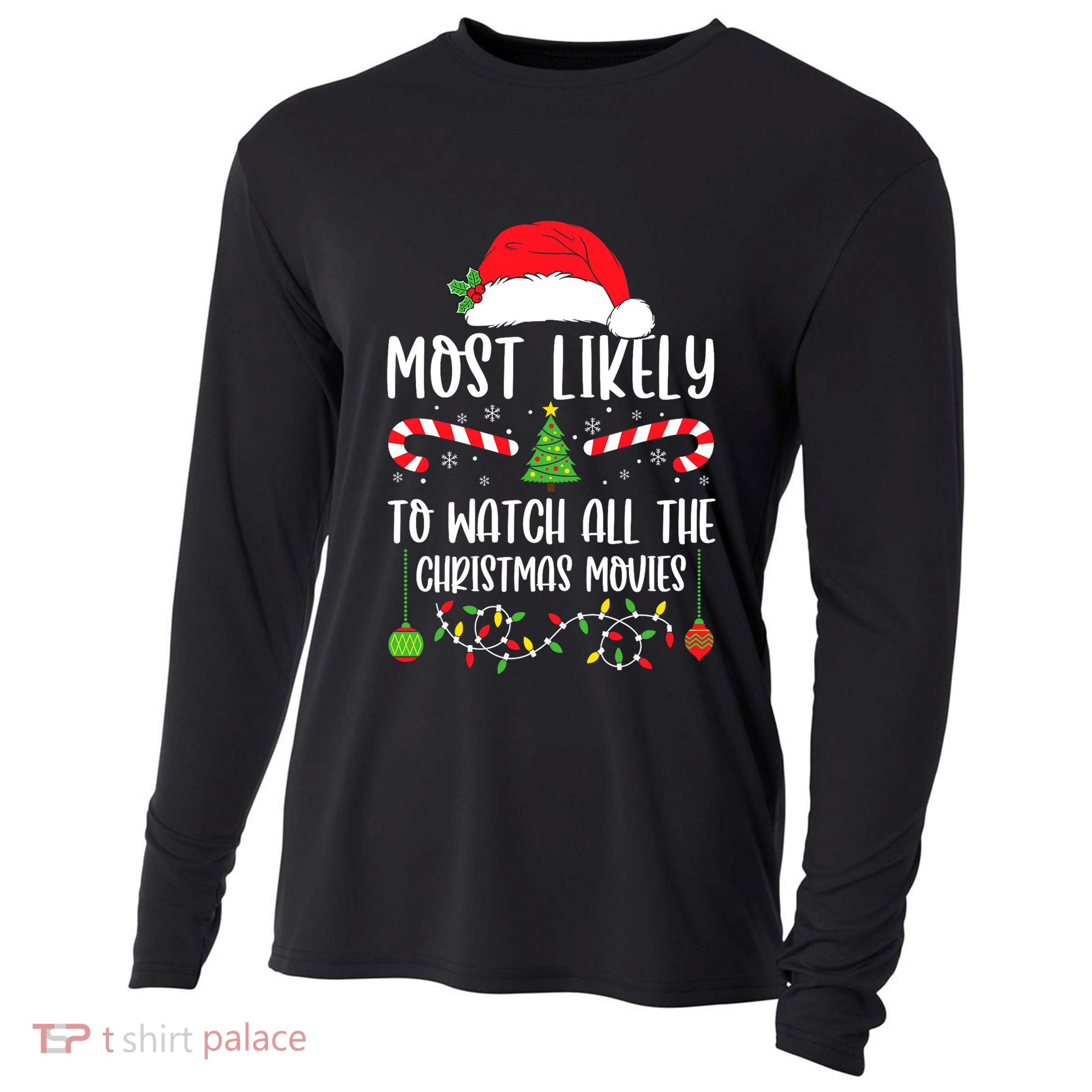 Most Likely To Watch All The Christmas Movies Xmas Matching Cooling Performance Long Sleeve Crew