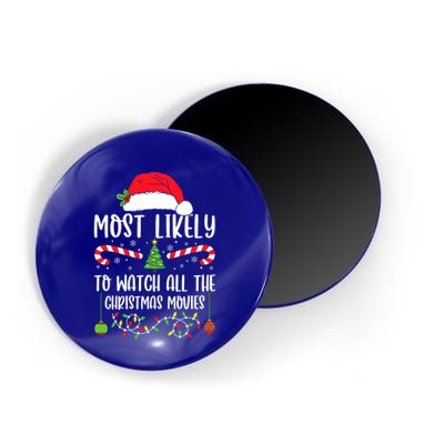 Most Likely To Watch All The Christmas Movies Xmas Matching Magnet