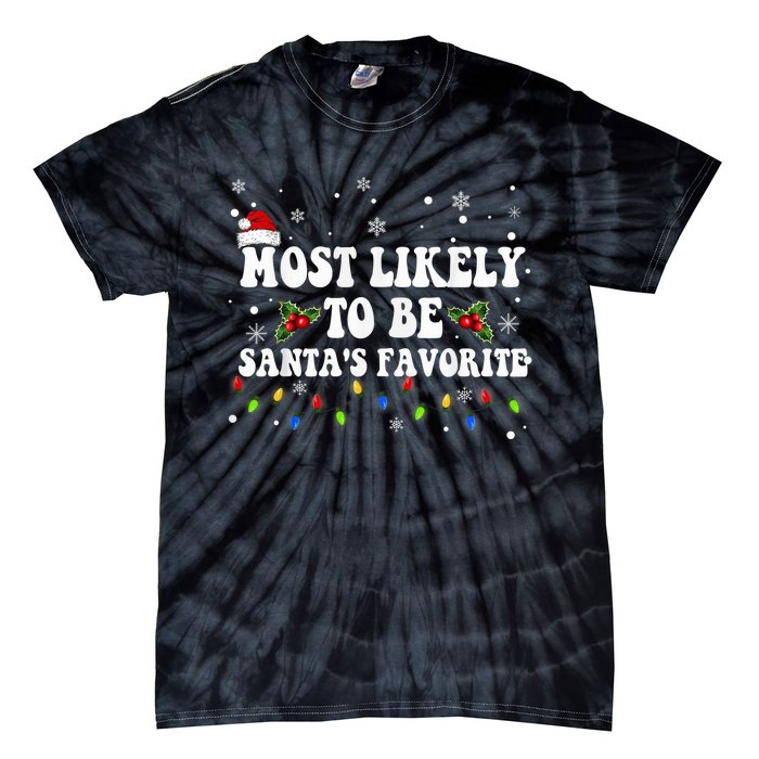 Most Likely To Christmas Be Santa's Favorite Matching Family Tie-Dye T-Shirt