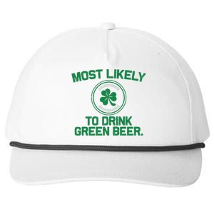 Most Likely To Drink Green Beer Funny St Patricks Day Snapback Five-Panel Rope Hat