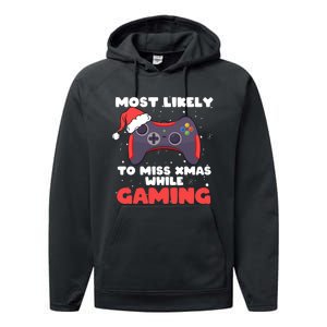 Most Likely To Miss Christmas While Gaming Xmas Family Performance Fleece Hoodie