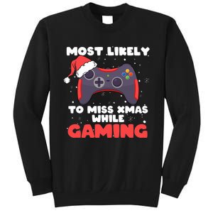 Most Likely To Miss Christmas While Gaming Xmas Family Sweatshirt